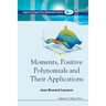 Moments, Positive Polynomials and Their Applications