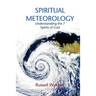 Spiritual Meteorology: Understanding the 7 Spirits of God
