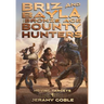 Briz and Bayla: The Bronze Age Bounty Hunters