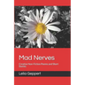 Mad Nerves: Creative Non-Fiction Poems and Short Stories