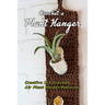 Crochet a Plant Hanger: Creative DIY Crochet Air Plant Holder Patterns: How to Crochet a Plant Hanging Basket Book