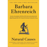 Natural Causes: An Epidemic of Wellness, the Certainty of Dying, and Killing Ourselves to Live Longer