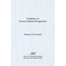 Prophecy in Cross-Cultural Perspective