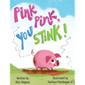 Pink Pink, You Stink!