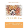 The BIG Challenge Adult Coloring Book: Chihuahua