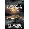 Felony Murder Rule: A Women's Mystery Thriller