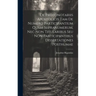 De Protonotariis Apostolicis Tam De Numero Participantium Quam Supranumerum, Nec Non Titularibus Seu Non Participantibus Dissertationes Posthumae