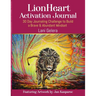 LionHeart Activation Journal: 30 Day Journalling Challenge to Build a Brave and Abundant Mindset