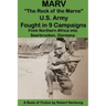 Marv - "The Rock of the Marne" U.S. Army Fought in 9 Campaigns from Northern Africa into Saarbrucken, Germany