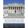 Technical Consultation of the Hubble Space Telescope (HST) System Health Assessment: Analysis of HST Health