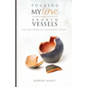 Pouring My Love In Broken Vessels: The Relationship Reference Guide