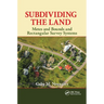 Subdividing the Land: Metes and Bounds and Rectangular Survey Systems