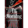 Til Morning