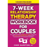 7-Week Relationship Therapy Workbook for Couples