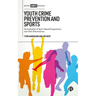 Youth Crime Prevention and Sports: An Evaluation of Sport-Based Programmes and Their Effectiveness