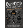 Cryptofiction - Volume III. A Collection of Fantastical Short Stories of Sea Monsters, Dangerous Insects, and Other Mysterious Creatures (Cryptofictio