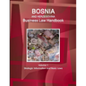 Bosnia and Herzegovina Business Law Handbook Volume 1 Strategic Information and Basic Laws