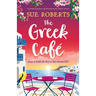 The Greek Café: An absolutely gorgeous and feel-good summer holiday romance