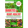 Diabetes and heart healthy cookbook for seniors: 1500 days easy and quick Zero Sugar, low sodium and Cholesterol Recipes to lower blood pressure for S