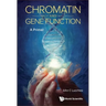 Chromatin and Gene Function: A Primer
