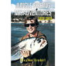 Jungle Fishing Misadventures 1974-2019