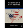 Re-Visioning the American Psyche: Jungian, Archetypal, and Mythological Reflections