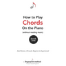 How to Play Chords on the Piano (Without Reading Music): Book One [Adult Version, All Levels: Beginner to Experienced]