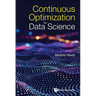Continuous Optimization for Data Science