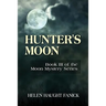 Hunter's Moon: Book III of the Moon Mystery Series