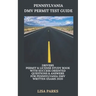 Pennsylvania DMV Permit Test Guide: Drivers Permit & License Study Book With Success Oriented Questions & Answers for Pennsylvania DMV written Exams 2
