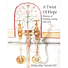 A Twist of Hope: Rhymes of Healing, Caring, and Love