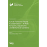 Local Flora and Fauna Conservation - A Role for Zoos, Aquariums and Botanical Gardens