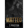 Matteo: A Forced Marriage Mafia Romance