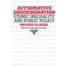 Affirmative Discrimination: Ethnic Inequality and Public Policy