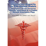 Health Care in the United States an Urgent Call for Universal Health Insurance and a Public Health Insurance Plan