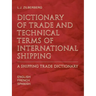 Dictionary of Trade and Technical Terms of International Shipping: Shipping Trade Dictionary