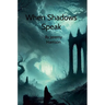 When Shadows Speak: By Jeremy Harrison
