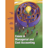 Cases in Managerial and Cost Accounting (First edition)