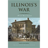 Illinois's War: The Civil War in Documents