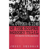 The Other Side of the Scopes Monkey Trial