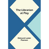 The Librarian at Play