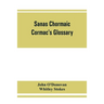Sanas Chormaic. Cormac's glossary