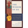 The Wisdom of Ifá: An Ancient Paradigm for the Twenty-First Century and Beyond