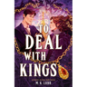 To Deal with Kings