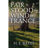 Fair Stood the Wind for France