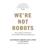We're Not Robots: How Leading with Humanity Creates High-Performing Organizations