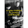 Gender Politics in Turkey and Russia: From State Feminism to Authoritarian Rule