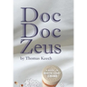 Doc Doc Zeus: A Novel of White Coat Crime