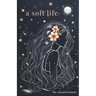 A soft life