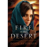 Fire in the Desert: A Novel Based on the Book of Acts